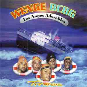 Wenge BCBG Les Anges Adorables - Titanic flac download