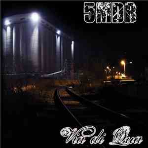 5Mdr - Via Di Qua flac download