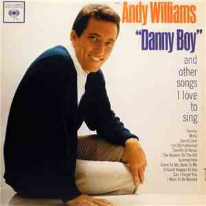 Andy Williams - "Danny Boy" And Other Songs I Love To Sing flac download
