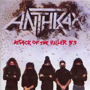 Anthrax - Attack Of The Killer B's flac download