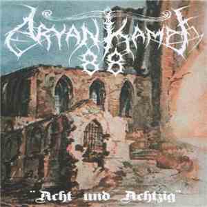 Aryan Kampf 88 - Acht Und Achtzig flac download