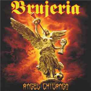Brujeria - Angel Chilango flac download
