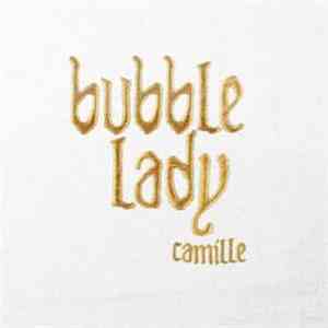 Camille - Bubble Lady flac download