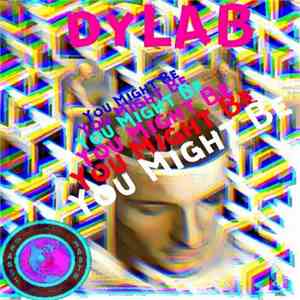 Dylab - You Might Be flac download