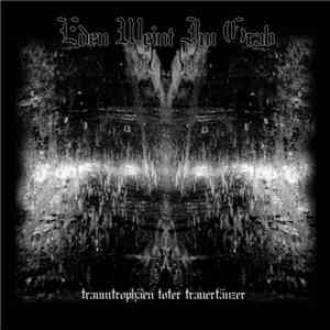 Eden Weint Im Grab - Traumtrophäen Toter Trauertänzer flac download