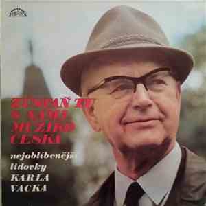 Karel Vacek - Zůstaň Tu S Námi, Muziko Česká - Nejoblíbenější Lidovky Karla Vacka flac download