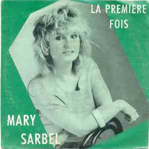 Mary Sarbel - La Première Fois / L' Amour Est Loin flac download