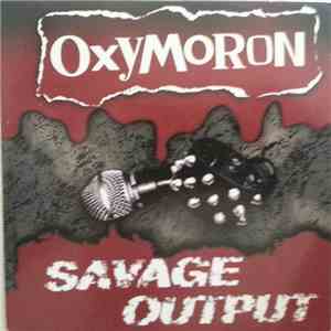 Oxymoron - Savage Output flac download