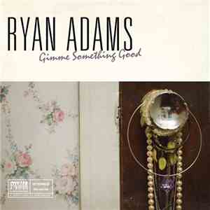 Ryan Adams - Gimme Something Good flac download