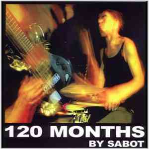 Sabot  - 120 Months - The First, Not The Last flac download