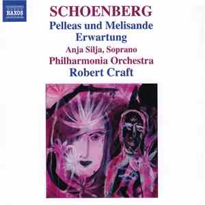 Schoenberg, Anja Silja, Philharmonia Orchestra, Robert Craft - Pelleas Und Melisande / Erwartung flac download