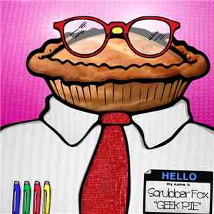 Scrubber Fox - GEEK PIE flac download