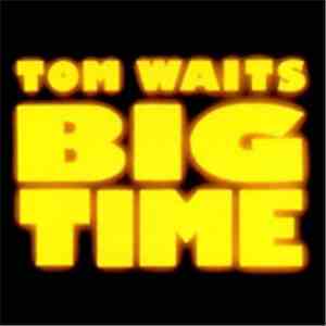 Tom Waits - Big Time flac download