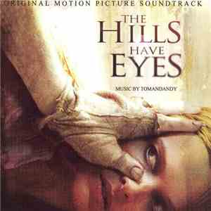 Tomandandy - The Hills Have Eyes (Original Motion Picture Soundtrack) flac download