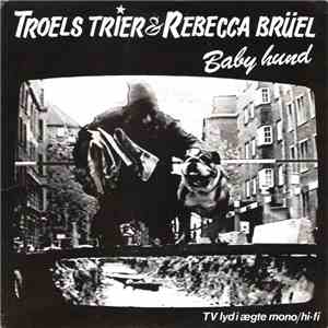 Troels Trier & Rebecca Brüel - Baby Hund flac download