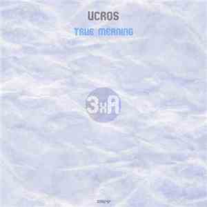 Ucros - True Meaning flac download