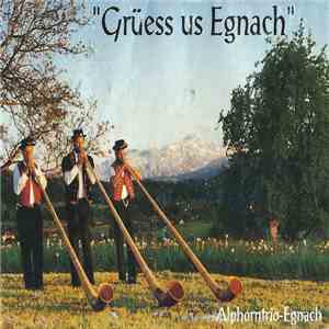 Alphorntrio Egnach - Grüess Us Egnach flac download