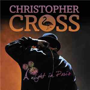 Christopher Cross - A Night In Paris flac download