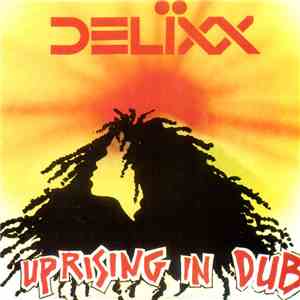 Delixx - Uprising In Dub flac download