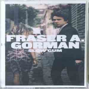 Fraser A. Gorman - Slow Gum flac download