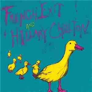 French Exit And Hillary Chillton - French Exit And Hillary Chillton flac download