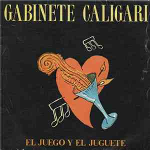 Gabinete Caligari - El Juego Y El Juguete flac download
