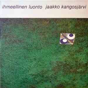 Jaakko Kangosjärvi - Ihmeellinen Luonto flac download