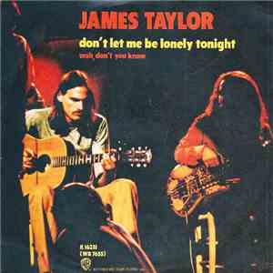 James Taylor  - Don't Let Me Be Lonely Tonight flac download