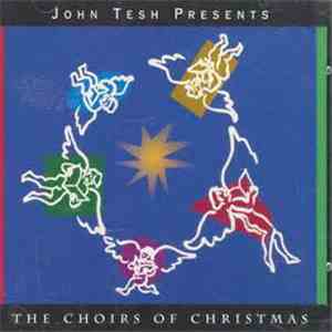 John Tesh - The Choirs Of Christmas flac download