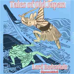 Lord Redesdale - Tales Of Old Japan flac download