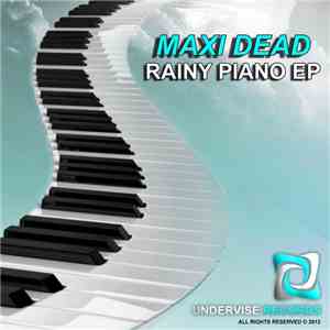 Maxi Dead - Rainy Piano EP flac download