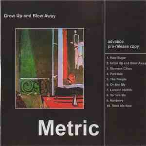 Metric - Grow Up And Blow Away flac download