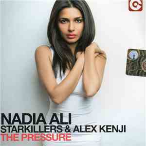 Nadia Ali, Starkillers & Alex Kenji - The Pressure flac download