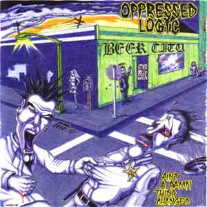 Oppressed Logic - Ain't A Damn Thing Changed flac download