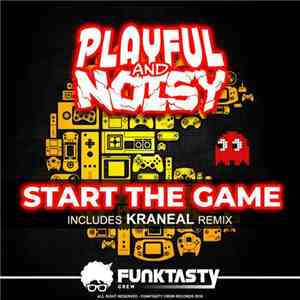 Playful And Noisy - Start The Game flac download