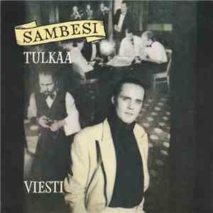 Sambesi - Viesti / Tulkaa flac download