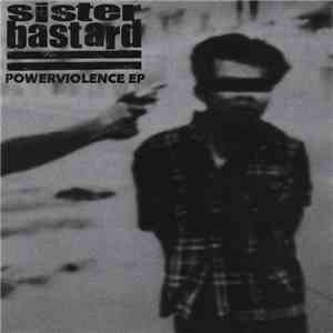 Sister Bastard - Powerviolence flac download