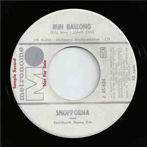Snopporna Med Carl-Henrik Norins Ork. - Min Ballong / Ta Hit Spettekagan flac download