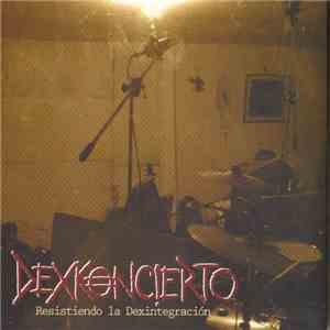 Dexkoncierto - Resistiendo La Dexintegración flac download