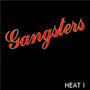 Gangsters - Heat I flac download