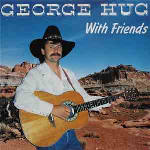 George Hug - George Hug With Friends flac download