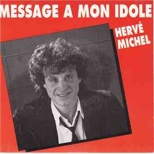 Hervé Michel - Message À Mon Idole flac download