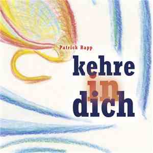 Patrick Rapp - Kehre In Dich flac download