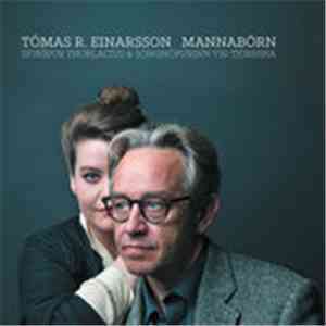 Tómas R. Einarsson, Sigríður Thorlacius & Sönghópurinn við Tjörnina - Mannabörn flac download