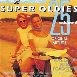 Various - 25 Super Oldies Vol. 4 - Too Good To Be Forgotten flac download