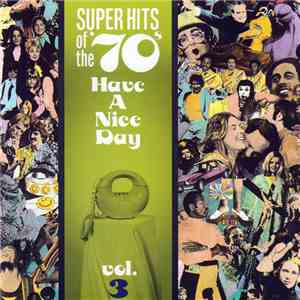 Various - Super Hits Of The '70s - Have A Nice Day, Vol. 3 flac download