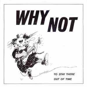 Why Not  - To Stay There / Out Of Time flac download