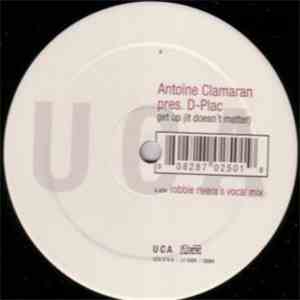 Antoine Clamaran Pres. D-Plac - Get Up (It Doesn't Matter) flac download