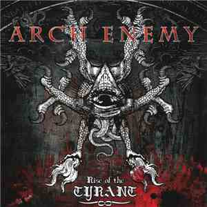 Arch Enemy - Rise Of The Tyrant FLAC download