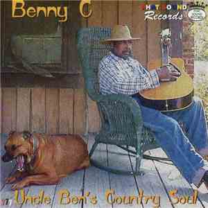 Benny C  - Uncle Ben's Country Soul flac download